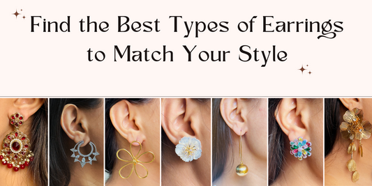 Find the Best Types of Earrings to Match Your Style